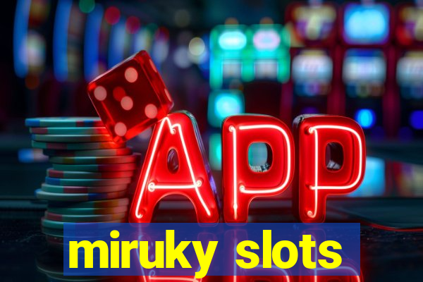 miruky slots